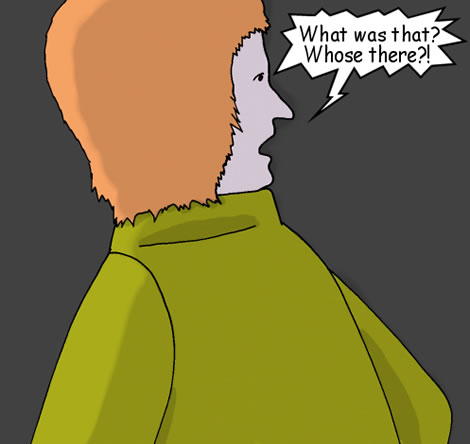 A young man hears a strange noise