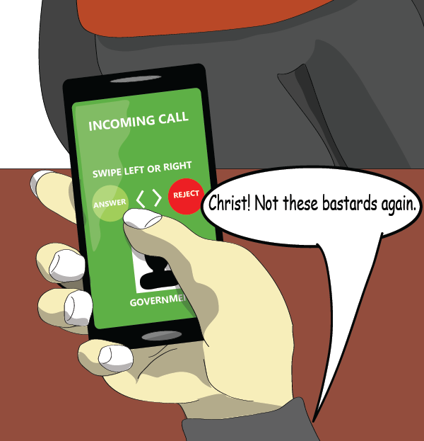 A phone call from the government interrupts an angry tirade