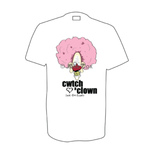 A scary cartoon clown head. Text reads: 'cwtch a clown, lose the frown'