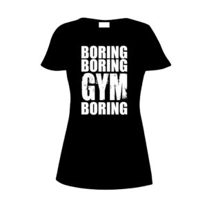 Text only: 'boring boring gym boring'